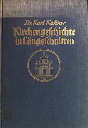 Bild des Verkufers fr Kirchengeschichte in Lngsschnitten. zum Verkauf von books4less (Versandantiquariat Petra Gros GmbH & Co. KG)