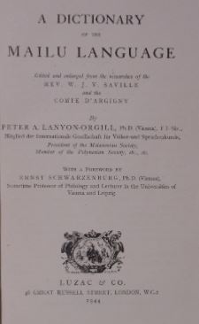 Imagen del vendedor de A dictionary of the Mailu language. Edited and enlarged from the researches of W.J.V. Saville and D'Argigny. With a foreword by Ernst Schwarzenburg. a la venta por Gert Jan Bestebreurtje Rare Books (ILAB)