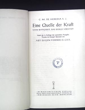 Seller image for Eine Quelle der Kraft. Vom Bittgebet, das Berge versetzt. for sale by books4less (Versandantiquariat Petra Gros GmbH & Co. KG)