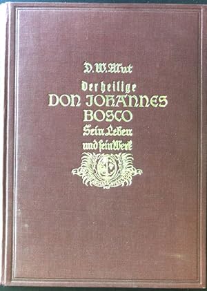 Seller image for Der heilige Don Johannes Bosco. Sein Leben und sein Werk (1815-1888); for sale by books4less (Versandantiquariat Petra Gros GmbH & Co. KG)