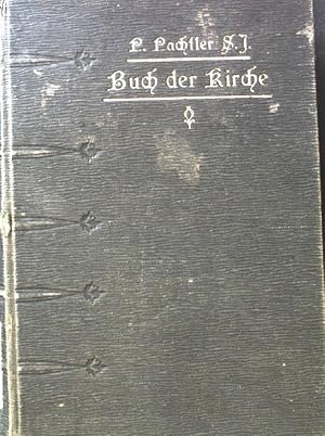 Imagen del vendedor de Das buch der Kirche vom Palmsonntage bis zum weien Sonntage, oder Die Charwoche und Osterwoche mit allen ihren gottesdienstlichen Handlungen, Lateinisch und Deutsch, nebst Erklrung der dabei vorkommenden Ceremonien; Liturgia Hebdomadis sanctae et paschalis ex missali et breviario romano latine et germanice edita; a la venta por books4less (Versandantiquariat Petra Gros GmbH & Co. KG)