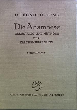 Image du vendeur pour Die Anamnese: Bedeutung und Methode der Krankenbefragung. mis en vente par books4less (Versandantiquariat Petra Gros GmbH & Co. KG)