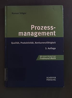 Bild des Verkufers fr Prozessmanagement: Qualitt, Produktivitt, Konkurrenzfhigkeit. zum Verkauf von books4less (Versandantiquariat Petra Gros GmbH & Co. KG)