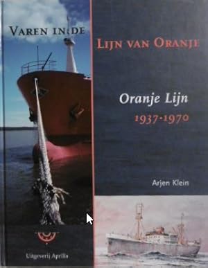 Seller image for Varen in de lijn van Oranje. Oranje Lijn 1927-1970. for sale by Gert Jan Bestebreurtje Rare Books (ILAB)