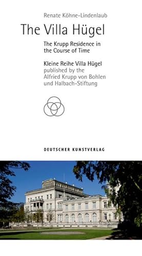 Bild des Verkufers fr The Villa Hgel : An Entrepreneur's Residence in the Course of Time zum Verkauf von Smartbuy