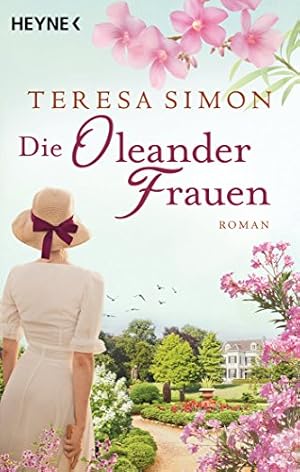 Seller image for Die Oleanderfrauen : Roman. for sale by Antiquariat Buchhandel Daniel Viertel