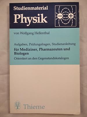 Studienmaterial Physik für Mediziner, Pharmazeuten und Biologen.