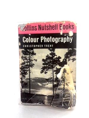 Bild des Verkufers fr Colour Photography (Collins Nutshell Books) zum Verkauf von World of Rare Books