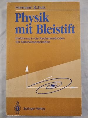 Seller image for Physik mit Bleistift - Einfhrung in die Rechenmethoden der Naturwissenschaften. for sale by KULTur-Antiquariat