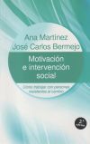 Seller image for Motivacin e intervencin social: cmo trabajar con personas resistentes al cambio for sale by Agapea Libros