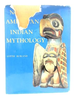 Bild des Verkufers fr North American Indian Mythology zum Verkauf von World of Rare Books