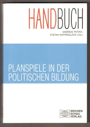 Immagine del venditore per Handbuch Planspiele in der politischen Bildung. (= Reihe Politik und Bildung ; Band 81). venduto da Antiquariat Neue Kritik