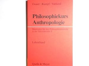 Seller image for Philosophiekurs Anthropologie - Lehrerband for sale by Antiquariat Buchhandel Daniel Viertel