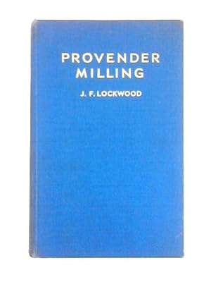 Seller image for Provender Milling: Manufacture of Feeding Stuffs for Live Stock for sale by World of Rare Books