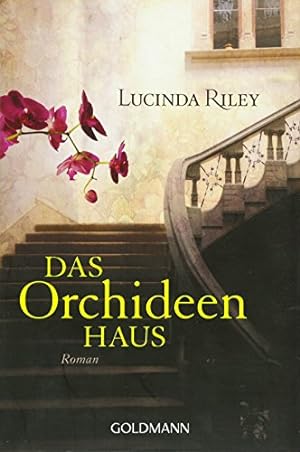 Imagen del vendedor de Das Orchideenhaus : Roman. Lucinda Riley. Aus dem Engl. von Sonja Hauser / Goldmann ; 47554 a la venta por Antiquariat Buchhandel Daniel Viertel