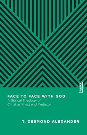 Bild des Verkufers fr Face to Face With God : A Biblical Theology of Christ As Priest and Mediator zum Verkauf von GreatBookPrices