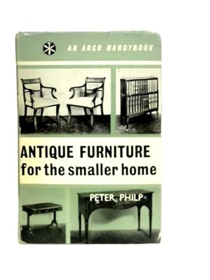 Bild des Verkufers fr Antique Furniture for the Smaller Home zum Verkauf von World of Rare Books