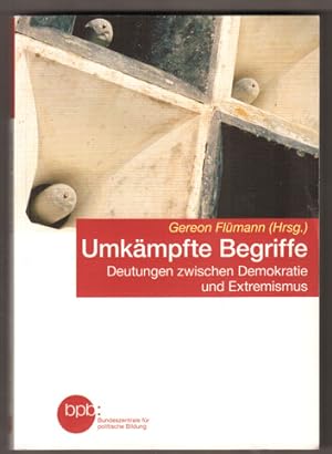 Seller image for Umkmpfte Begriffe. Deutungen zwischen Demokratie und Extremismus. for sale by Antiquariat Neue Kritik