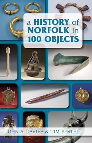 Seller image for History of Norfolk in 100 Objects for sale by GreatBookPricesUK