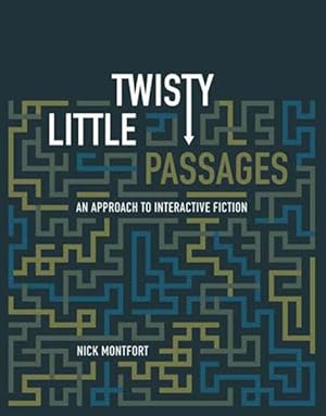 Seller image for Twisty Little Passages : An Approach To Interactive Fiction for sale by GreatBookPricesUK