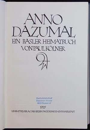 Bild des Verkufers fr Anno Dazumal. Ein Basler Heimatbuch. zum Verkauf von Antiquariat Bookfarm
