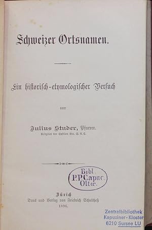 Seller image for Schweizer Ortsnamen. Ein historisch-etymologischer Versuch. for sale by Antiquariat Bookfarm