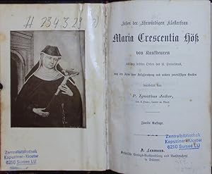 Imagen del vendedor de Das Leben der seligen Klosterfrau Maria Crescentia H von Kaufbeuren. 2. Auflage. a la venta por Antiquariat Bookfarm