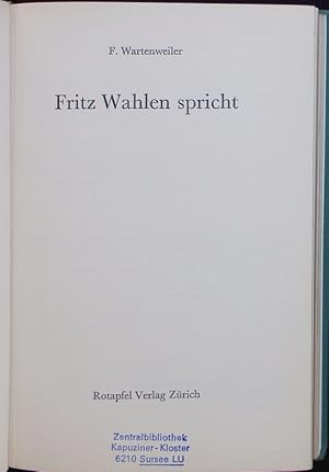 Seller image for Fritz Wahlen spricht. for sale by Antiquariat Bookfarm