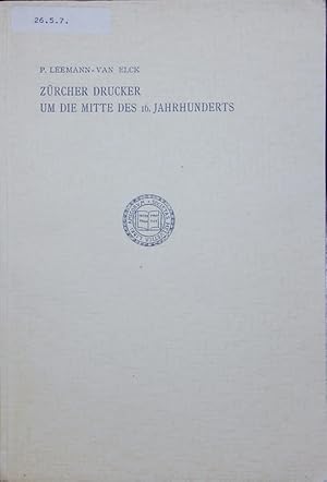 Image du vendeur pour Zrcher Drucker um die Mitte des 16. Jahrhunderts. mis en vente par Antiquariat Bookfarm