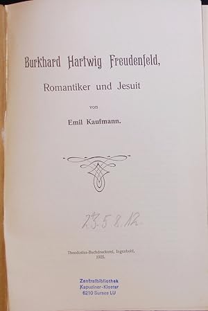 Bild des Verkufers fr Burkhard Hartwig Freudenfeld, Romantiker und Jesuit. zum Verkauf von Antiquariat Bookfarm