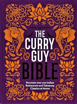 HAND SIGNED THE CURRY GUY BIBLE BY DAN TOOMBS Recreate Over 200 Indian Restaurant and Takeaway Cl...