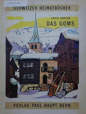 Bild des Verkufers fr Das Goms. Schweizer Heimatbcher. zum Verkauf von Antiquariat Bookfarm