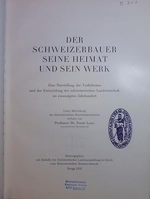 Bild des Verkufers fr Der Schweizerbauer, seine Heimat und sein Werk. zum Verkauf von Antiquariat Bookfarm