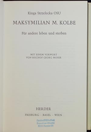 Bild des Verkufers fr Maksymilian M. Kolbe. Fr andere leben und sterben. zum Verkauf von Antiquariat Bookfarm