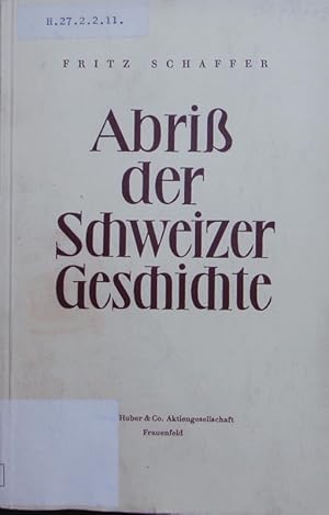 Seller image for Abri der Schweizer Geschichte. for sale by Antiquariat Bookfarm