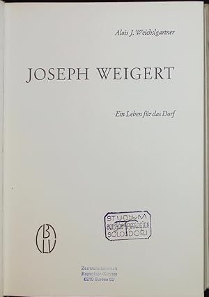 Bild des Verkufers fr Joseph Weigert. Ein Leben fr das Dorf. zum Verkauf von Antiquariat Bookfarm