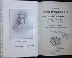 Imagen del vendedor de Geschichte einer kleinen weien Blume. Schwester Theresia vom Kinde Jesu. a la venta por Antiquariat Bookfarm