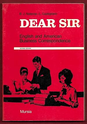 Seller image for Dear Sir. english and american Business Correspondance for sale by Libreria Oltre il Catalogo
