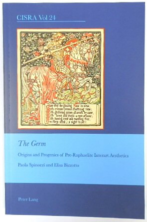 Bild des Verkufers fr The Germ: Origins and the Progenies of Pre-Raphaelite Interart Aesthetics (CISRA, Vol.24) zum Verkauf von PsychoBabel & Skoob Books