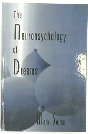 The Neuropsychology of Dreams: A Clinico-Anatomical Study