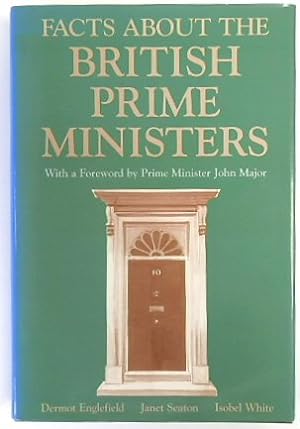 Seller image for Facts About The British Prime Ministers: A Compilation of Biographical and Historical Information for sale by PsychoBabel & Skoob Books