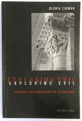 Bild des Verkufers fr Exploring Evil: Through the Landscape of Literature zum Verkauf von PsychoBabel & Skoob Books