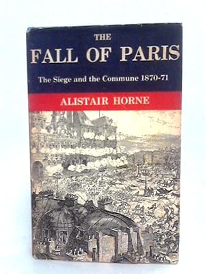 Seller image for The Fall of Paris: The Siege and the Commune 1870-71 for sale by World of Rare Books