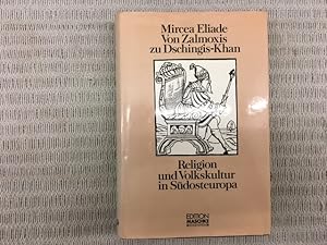 Bild des Verkufers fr Von Zalmoxis zu Dschings-Khan. Religion und Volkskultur in Sdosteuropa. Deutsche Lizenzausgabe. Edition Maschke zum Verkauf von Genossenschaft Poete-Nscht