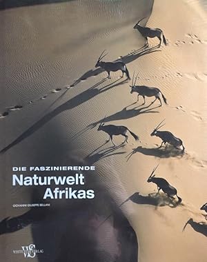 Die faszinierende Naturwelt Afrikas. Übers.: Inge Uffelmann]