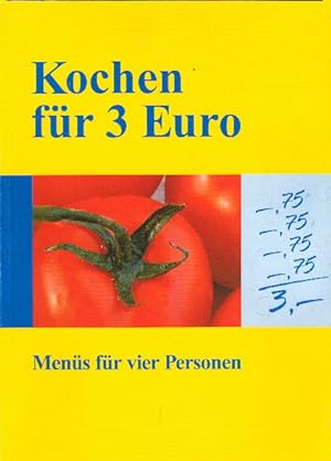 Bild des Verkufers fr Kochen fr 3 Euro: Mens fr vier Personen zum Verkauf von AMAHOFF- Bookstores