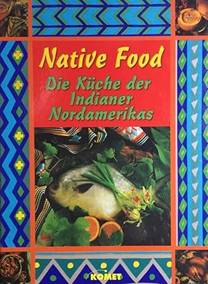 Seller image for Das Indianer-Kochbuch. [Aus dem Engl. bers. von Susanne Vogel] for sale by Antiquariat J. Hnteler