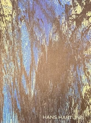 Seller image for Hans Hartung: A Constant Storm. Works from 1922 to 1989. for sale by Antiquariat J. Hnteler