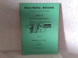 Seller image for Heft 22: Kleine Waffen - Bibliothek fr Sammler, Forscher und Liebhaber - Serie A - Revolver und Pistolen - Heft 22 - Browning High Power Teil IV - Technik for sale by ABC Versand e.K.