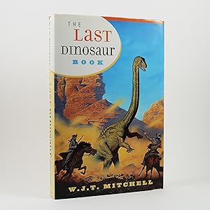 The Last Dinosaur Book. The Life and Times of a Cultural Icon.